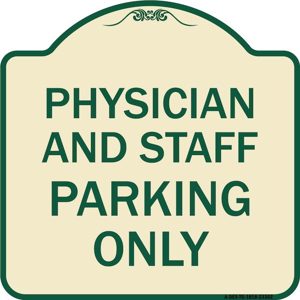 Physician and Staff Parking Only Heavy-Gauge Aluminum Architectural Sign